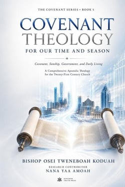 Covenant Theology for Our Time and Season - The Covenant Series Book Five, #5