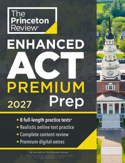 Princeton Review Enhanced ACT Premium Prep, 2027 - 7 Practice Tests + Content Review + Strategies