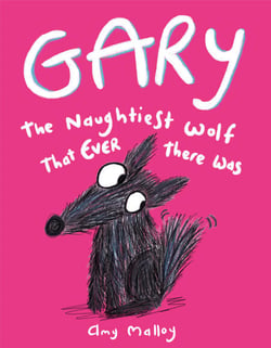 Gary: The Naughtiest Wolf That Ever There Was - Fairy Tales with a Twist