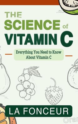 The Science of Vitamin C: Everything You Need to Know About Vitamin C - Eat So What! Mini Editions, #9