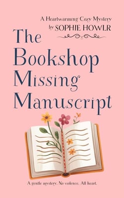 The Bookshop Missing Manuscript: A Tea Hour Cozy Mystery - The Bookshop Tea Hour Mysteries, #2