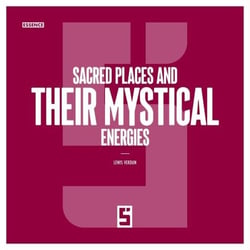 Sacred Places and Their Mystical Energies