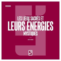 Les lieux sacrés et leurs énergies mystiques
