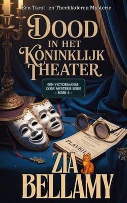 Dood in Het Koninklijk Theater - Een mysterie met tarot en theebladeren, #5