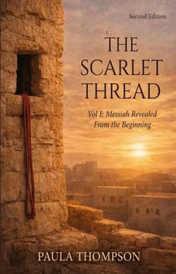 The Scarlet Thread: Messiah Revealed From the Beginning  (Second Edition) - The Scarlet Thread, #1
