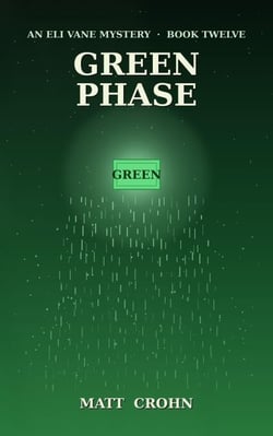 Green Phase - The Eli Vane Mysteries, #12