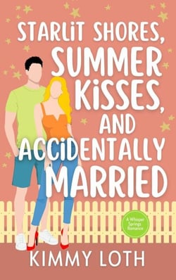 Starlit Shores, Summer Kisses, and Accidentally Married - Whisper Springs, #7