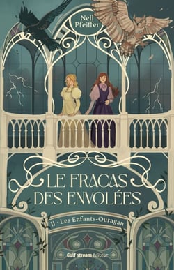 Le Fracas des Envolées - Tome 2 Les Enfants-Ouragan