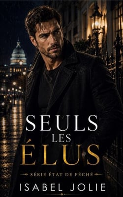 Seuls les élus - Série État de Péché, #4