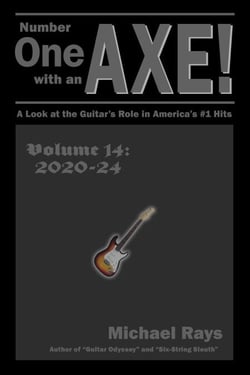Number One with an Axe! A Look at the Guitar’s Role in America’s #1 Hits, Volume 14, 2020-24 - Number One with an AXE!, #14