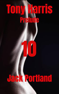 Tony Harris Prelude: Book 10 - The Trials of Tony Harris, #2