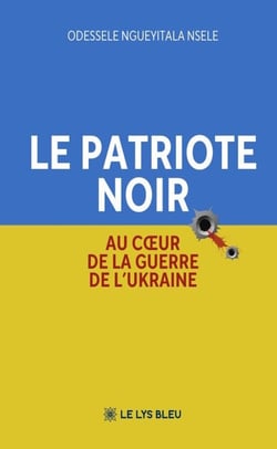 Le patriote Noir - Au cœur de la guerre de l’Ukraine