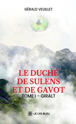 Le duché de Sulens et de Gavot - Tome 1 - Giralt