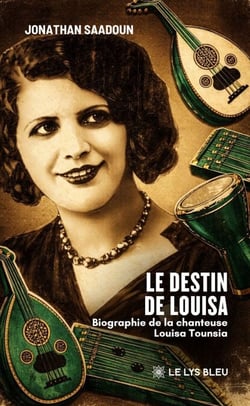 Le destin de Louisa - Biographie de la chanteuse Louisa Tounsia