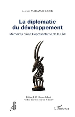 La diplomatie du développement - Mémoires d’une Représentante de la FAO