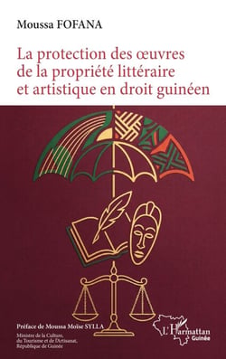 La protection des oeuvres littéraires et artistique en droit guinéen
