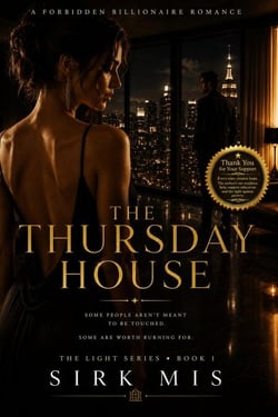 The Thursday House | A Forbidden Billionaire Romance - The Light Series Book 1, #32767