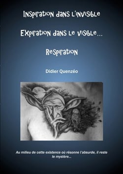 Inspiration dans l'invible Expiration dans le visible... Respiration