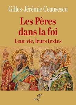Les Pères dans la foi - Leur vie, leurs textes