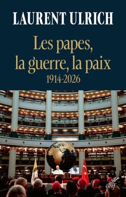 Les papes, la guerre, la paix - 1914-2026
