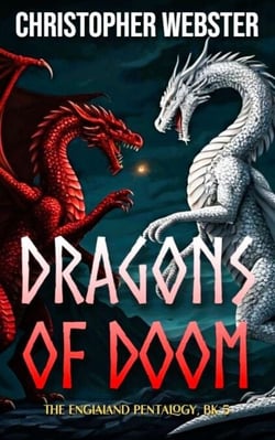 Dragons of Doom - The Englaland Pentalogy, #5