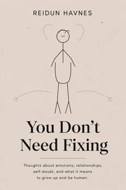 You Don't Need Fixing