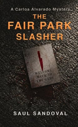 The Fair Park Slasher - A Carlos Alvarado Mystery, #2
