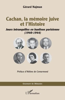 Cachan, la mémoire juive et l’Histoire - Jours intranquilles en banlieue parisienne (1940-1944)