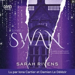 Swan - Tome 1 - Par l'autrice des phénomènes Captive et Lakestone