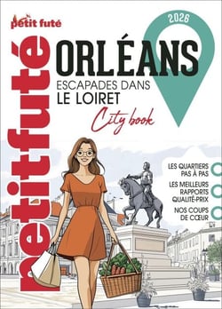 Guide Orleans 2026 Petit Futé: Escapades dans le Loiret