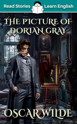 The Picture of Dorian Gray: CEFR level B1 (ELT Graded Reader) - Read Stories - Learn English