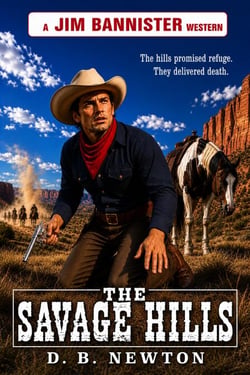 The Savage Hills - Jim Bannister, #3