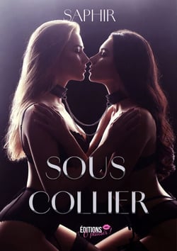 Sous collier - Romance BDSM psychologique et relation de domination entre soumission, obsession et dépendance émotionnelle, Pepita plonge dans un univers où le désir devient une prison