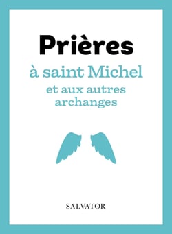 Prières à saint Michel et aux autres archanges