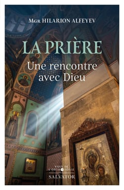 La prière : une rencontre avec Dieu