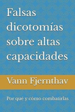 Falsas  dicotomías  sobre  altas  capacidades