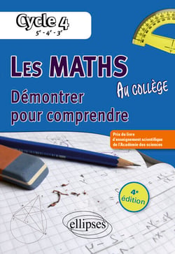 Les mathématiques au collège : démontrer pour comprendre. Cycle 4