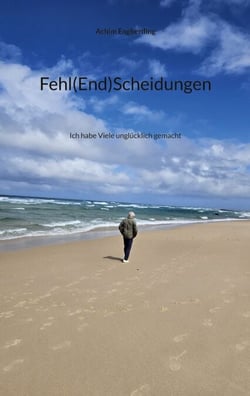 Fehl(End)Scheidungen - Ich habe Viele unglücklich gemacht