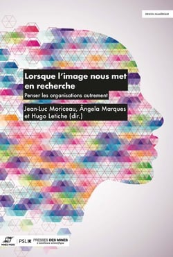 Lorsque l'image nous met en recherche - Penser les organisations autrement