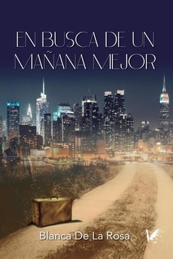 En Busca de Un Manana Mejor: De Nocedo del Valle a Nueva York
