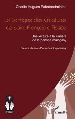 Le Cantique des Créatures de saint François d’Assise - Une lecture à la lumière de la pensée malagasy