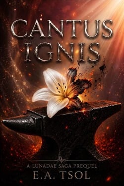 Cantus Ignis - The Lunadae Saga, #5