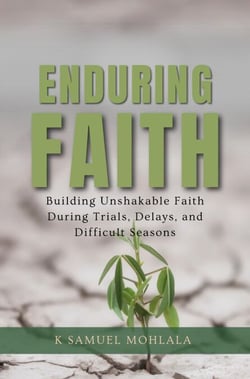 Enduring Faith:Building Unshakable Faith During Trials, Delays, and Difficult Seasons - The Faith Dimensions, #4