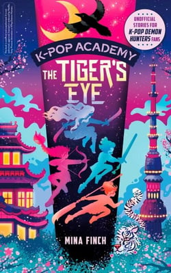 K-Pop Academy: Tiger's Eye - Unofficial adventure stories for K-Pop Demon Hunters fans