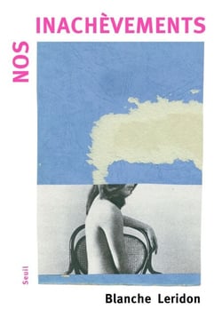 Nos inachèvements