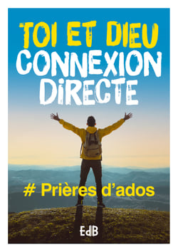 Toi et Dieu Connexion directe - # Prières d'ados