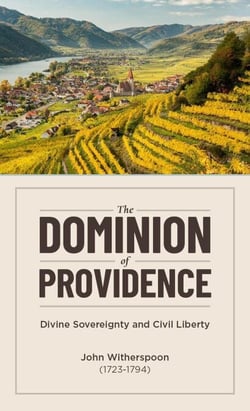 The Dominion of Providence: Divine Sovereignty and Civil Liberty