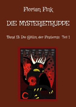 Die Mysterietruppe - Band 13: Die Göttin der Finsternis Teil 1