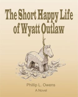 The Short Happy Life of Wyatt Outlaw