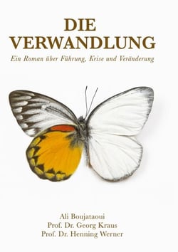 Die Verwandlung - Ein Roman über Führung, Krise und Veränderung